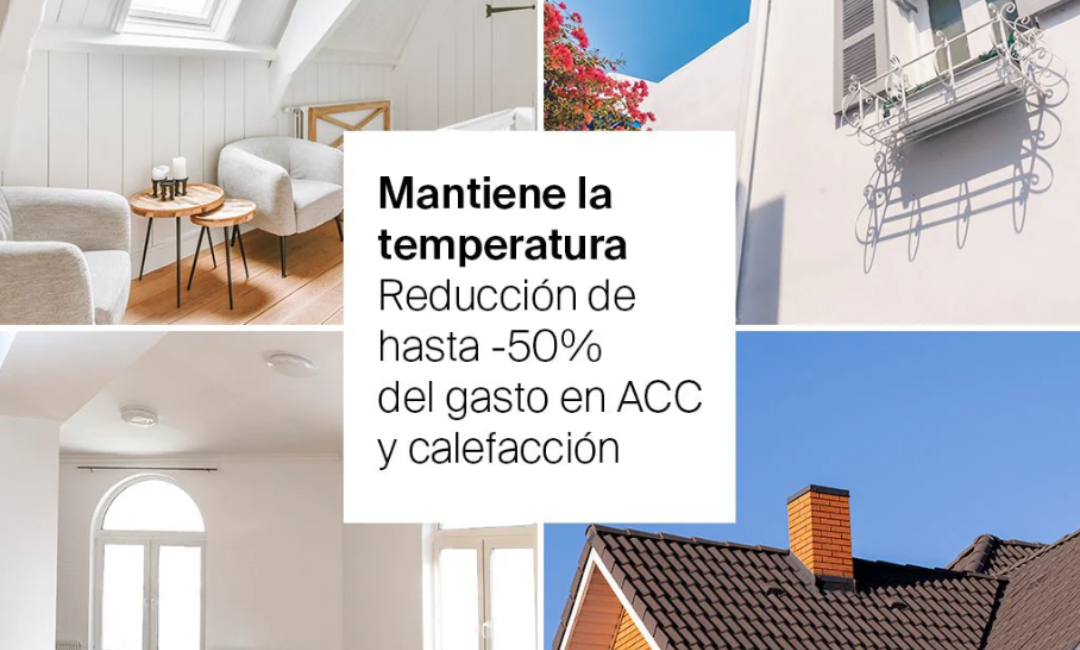 mantiene la temperatura, reducción de hasta -50% del gasto en ACC y calefacción.